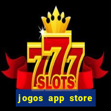 jogos app store para ganhar dinheiro